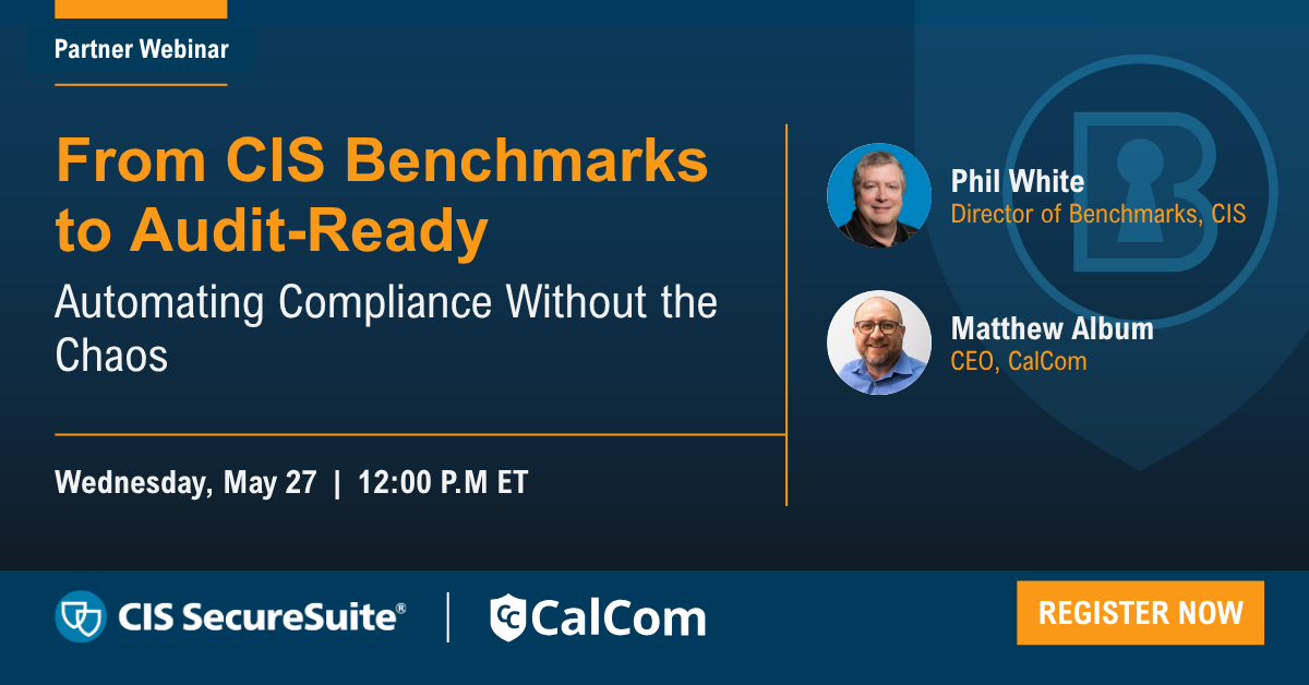 From CIS Benchmarks to Audit-Ready: Automating Compliance Without the Chaos