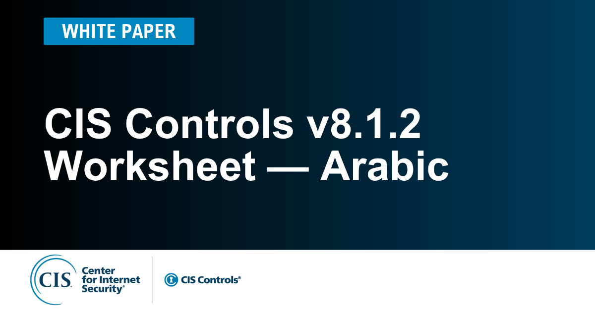 CIS Controls v8.1.2 Worksheet — Arabic