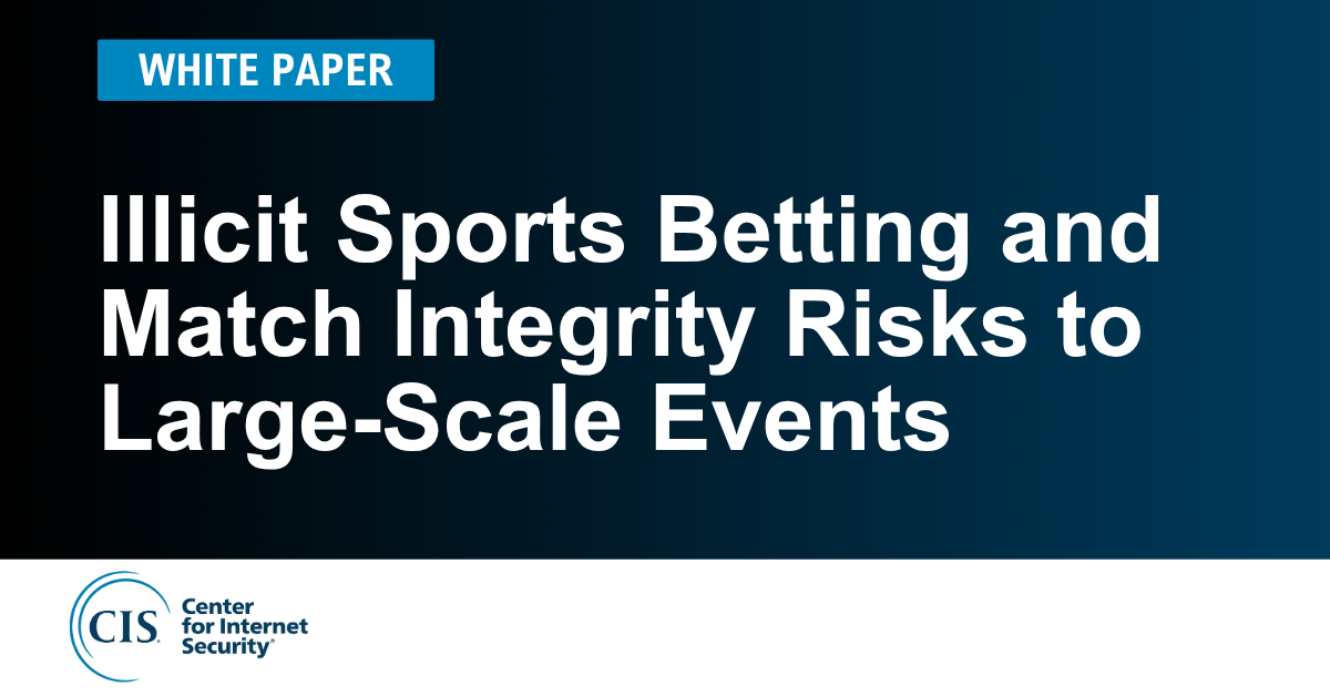 Illicit Sports Betting and Match Integrity Risks to Large-Scale Events